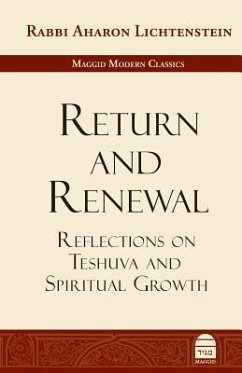Return and Renewal: Reflections on Teshuva and Spiritual Growth - Lichtenstein, Aharon