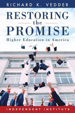 Restoring the Promise: Higher Education in America - Vedder, Richard K.