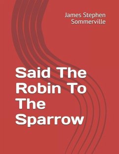 Said the Robin to the Sparrow - Sommerville, James Stephen
