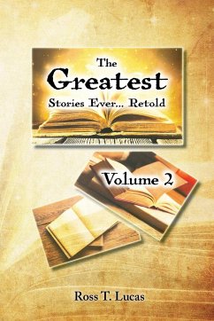 The Greatest Stories Ever... Retold Volume 2 - Lucas, Ross T.