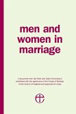 Men and Women in Marriage: A Document from the Faith and Order Commission Published with the Agreement of the House of Bishops of the Church of E