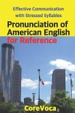 Pronunciation of American English for Reference: Effective Communication with Stressed Syllables