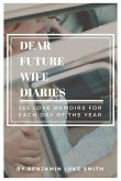 Dear Future Wife Diaries: 365 Love Memoirs for Each Day of the Year Volume 1