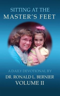 Sitting At The Master's Feet: Volume II - Bernier, Ronald L.