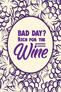 Bad Day? Rich for the Wine - Notebook, Michelle's