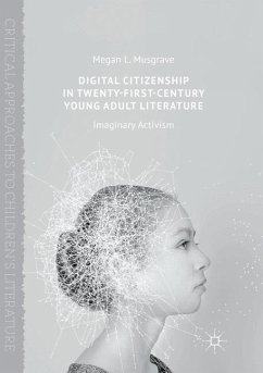 Digital Citizenship in Twenty-First-Century Young Adult Literature - Musgrave, Megan L.