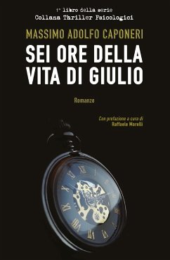 SEI Ore Della Vita Di Giulio - Caponeri, Massimo Adolfo