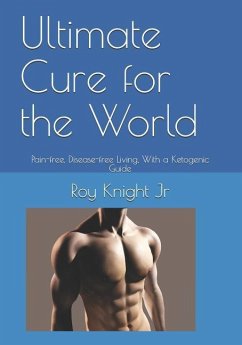 Ultimate Cure for the World - Knight, Roy