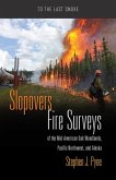 Slopovers: Fire Surveys of the Mid-American Oak Woodlands, Pacific Northwest, and Alaska