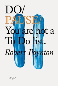 Do Pause: You Are Not A To Do List - Poynton, Robert