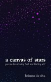 A Canvas of Stars: Poems about Losing Faith and Finding Self