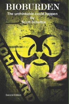 Bioburden: The Unthinkable could happen - Schultze, Scott