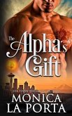 The Alpha's Gift: Bad Alpha Dads