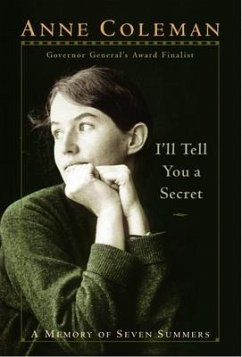 I'll Tell You a Secret: A Memory of Seven Summers - Coleman, Anne