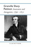 Granville Sharp Pattison: Anatomist and Antagonist, 1791-1851