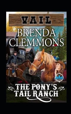 The Pony's Tail Ranch: Contemporary Western Romance - Clemmons, Brenda