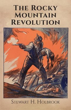 The Rocky Mountain Revolution - Holbrook, Stewart H