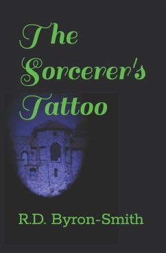 The Sorcerer's Tattoo - Byron-Smith, R. D.