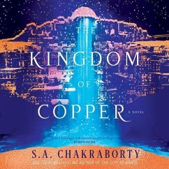 The Kingdom of Copper Lib/E - Chakraborty, S A