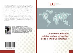 Une communication médias sociaux dynamise-t-elle le ROI d'une startup ? - Ngameni, Syntiche