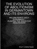 THE EVOLUTION OF ABOLITIONISM