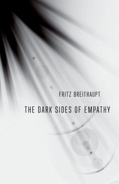 The Dark Sides of Empathy - Breithaupt, Fritz