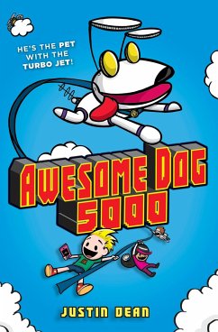 Awesome Dog 5000 (Book 1) - Dean, Justin