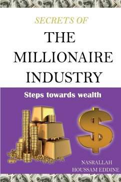 Secrets of the Millionaire Industry - Houssam Eddine, Nasrallah