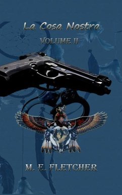 La Cosa Nostra: Volume II - Fletcher, M. E.