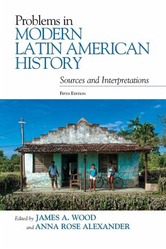 Problems in Modern Latin American History - Alexander, Anna Rose;Wood, James A.