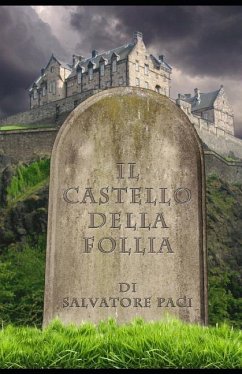 Il castello della follia - Paci, Salvatore