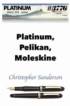 Platinum, Pelikan, Moleskine - Sanderson, Christopher