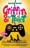 Griffin & Mr Tailor: When new consoles get stolen, two games crazy brothers - and their pets - set off in pursuit of the criminals