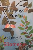 Metaphysic Poems: Volume 6