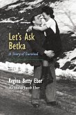 Let's Ask Betka: A Story of Survival