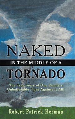 Naked in the Middle of a Tornado