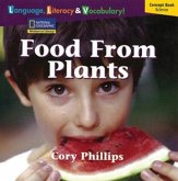 Windows on Literacy Language, Literacy & Vocabulary Early (Science): Food from Plants