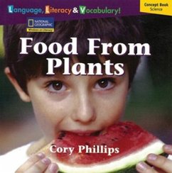 Windows on Literacy Language, Literacy & Vocabulary Early (Science): Food from Plants - National Geographic Learning