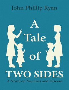 Cover A Tale of Two Sides: A Novel On Vaccines and Disease (eBook, ePUB)