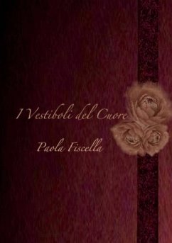 I Vestiboli del Cuore - Fiscella, Paola