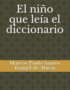 El niño que leía el diccionario - Santos Rangel de Abreu, Marcos Paulo