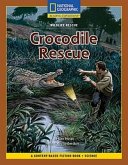 Content-Based Chapter Books Fiction (Science: Wildlife Rescue): Crocodile Rescue