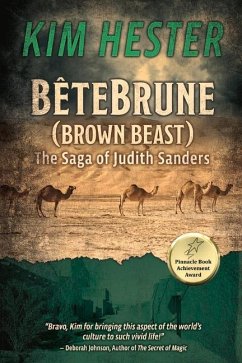 Bête Brune (Brown Beast): The Saga of Judith Sanders Volume 1 - Hester, Kim