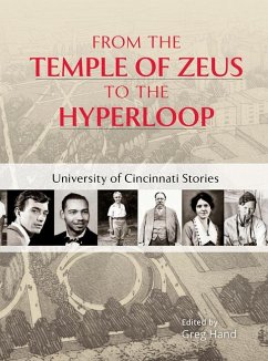 From the Temple of Zeus to the Hyperloop: University of Cincinnati Stories