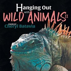 Hanging Out with Wild Animals - Book Two - Batavia, Cheryl