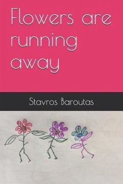 Flowers are running away - Baroutas, Stavros