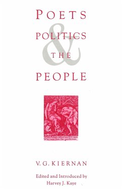 Poets, Politics and the People - Kiernan, Victor