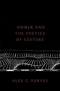 Homer and the Poetics of Gesture - Purves, Alex