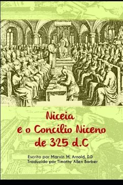 Niceia e 0 Concílio Niceno de 325 d.C. - Arnold, Marvin