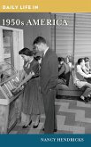 Daily Life in 1950s America